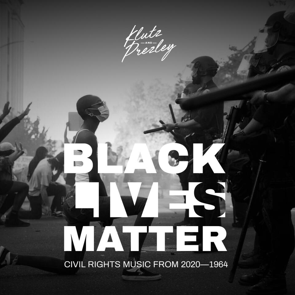 Black Lives Matter: Civil Rights Music from 2020–1964